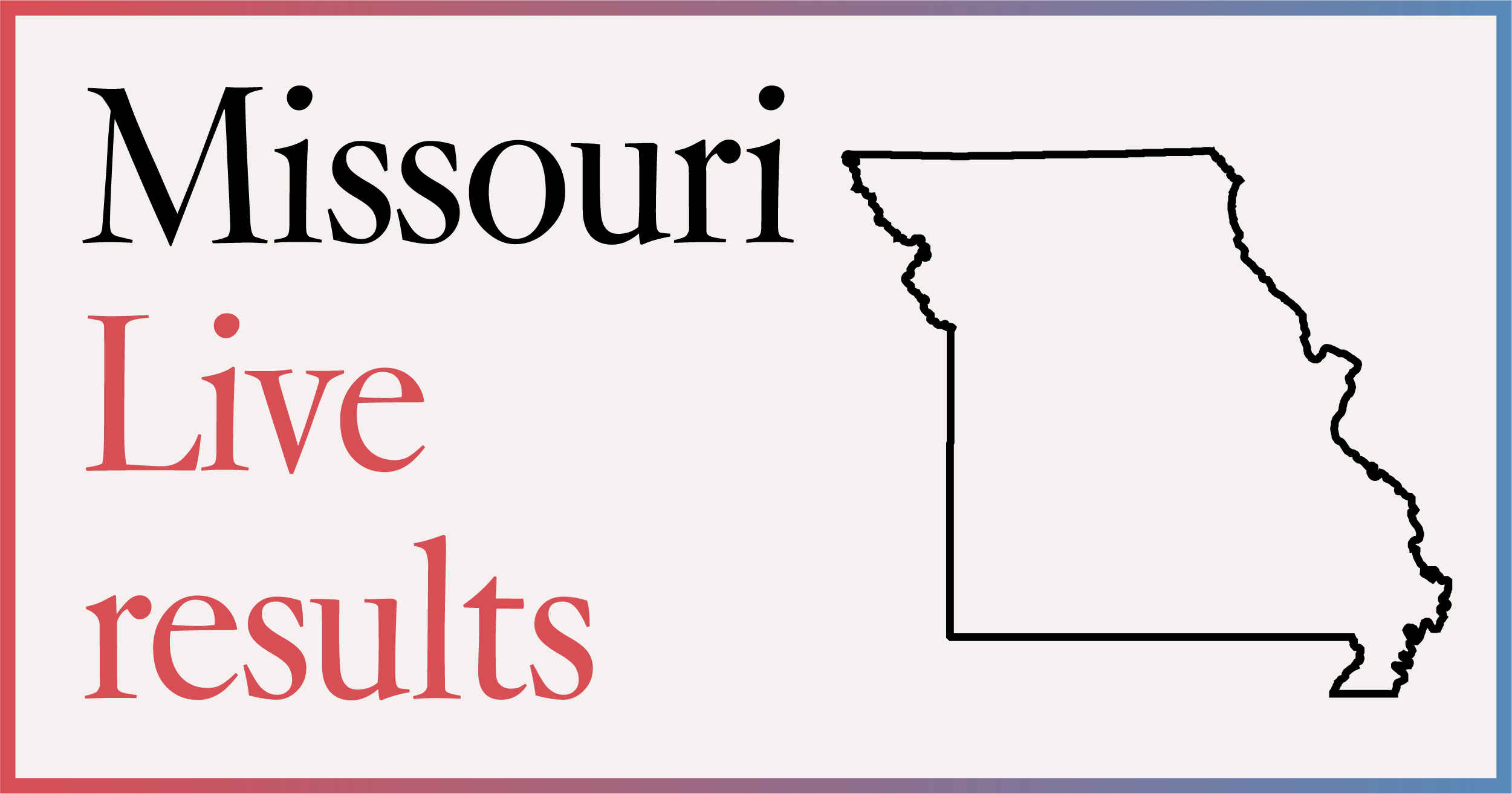 2020 Missouri election: Live results - Los Angeles Times